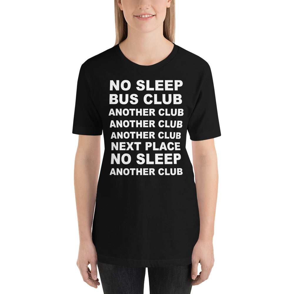 No Sleep, Bus, Club