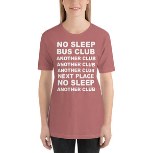 No Sleep, Bus, Club