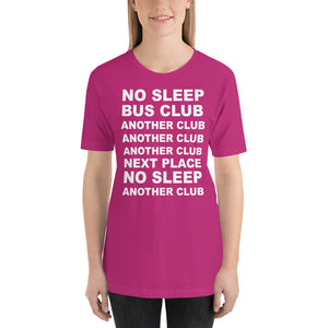 No Sleep, Bus, Club