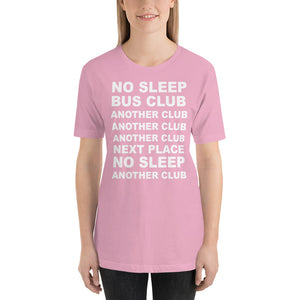 No Sleep, Bus, Club